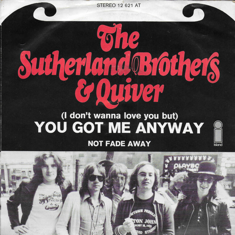 Sutherland Brothers & Quiver - (i don't wanna love you but) You got me anyway