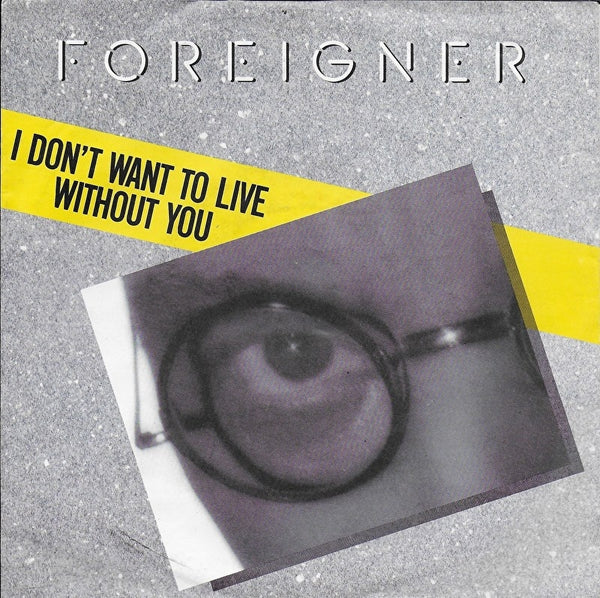 Foreigner - I don't want to live without you