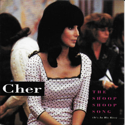 Cher - The shoop shoop song (it's in his kiss)