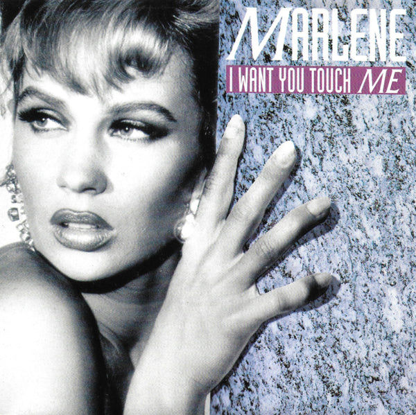 Marlene - I want you touch me