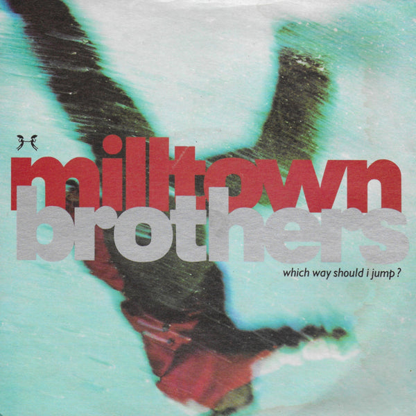 Milltown Brothers - Which way should i jump? (Engelse uitgave)