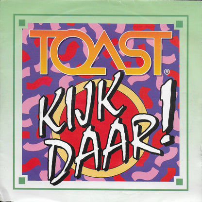 Toast - Kijk daar!