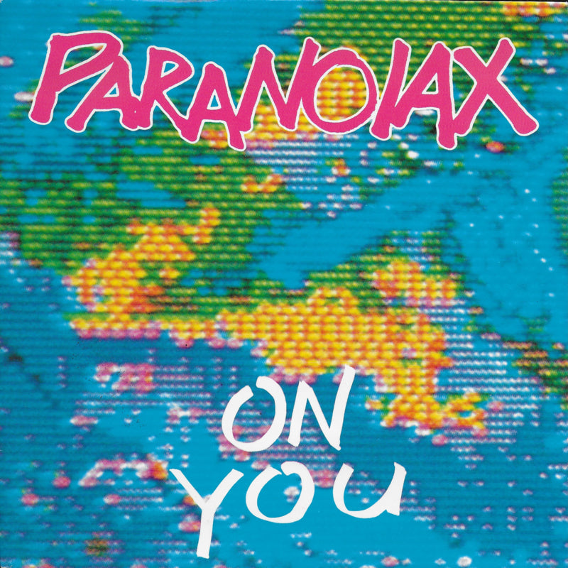 Paranoiax - On you