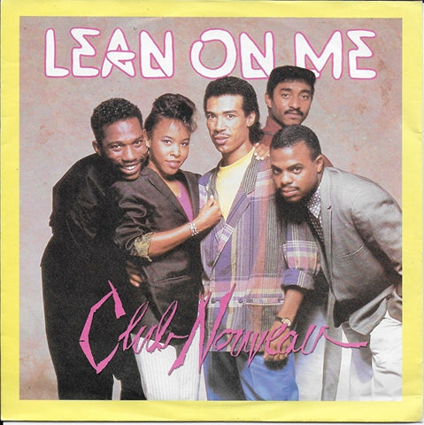 Club Nouveau - Lean on me