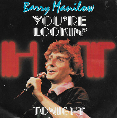 Barry Manilow - You're lookin' hot tonight (Engelse uitgave)