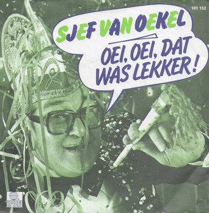 Sjef van Oekel - Oei, oei, dat was lekker!