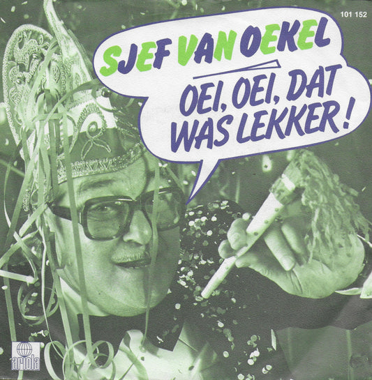 Sjef van Oekel - Oei, oei, dat was lekker!