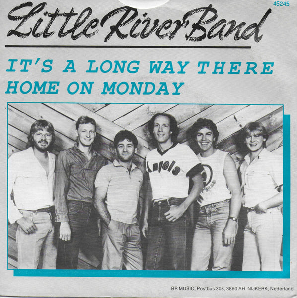 Little River Band - It's a long way there / Home on a monday