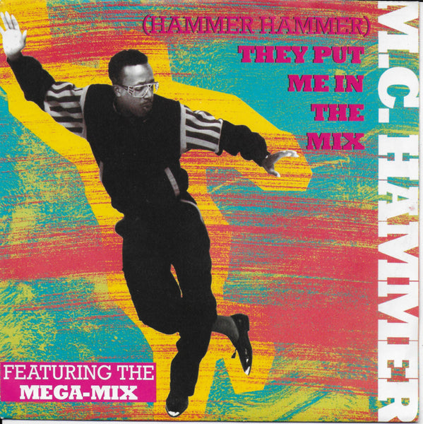 MC Hammer - (hammer hammer) They put me in the mix