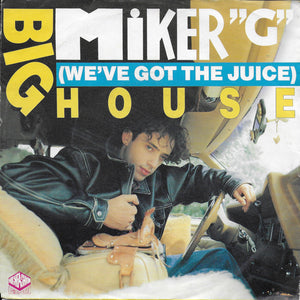 Miker "G" - Big house (we've got the juice)