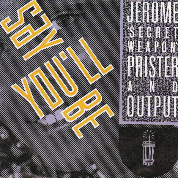 Jerome 'secret weapon' Prister - Say you'll be