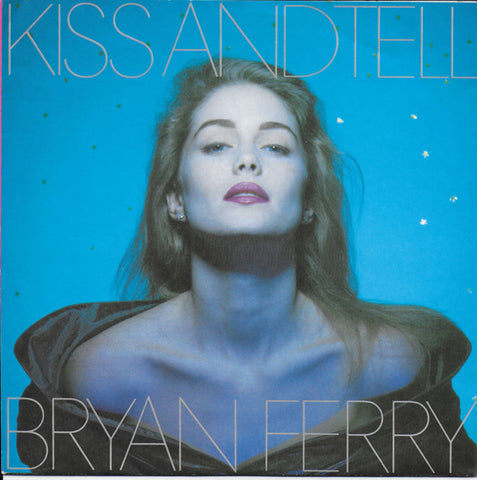 Bryan Ferry - Kiss and tell