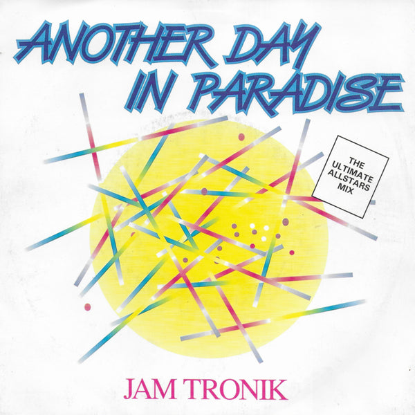 Jam Tronik - Another day in paradise (Engelse uitgave)