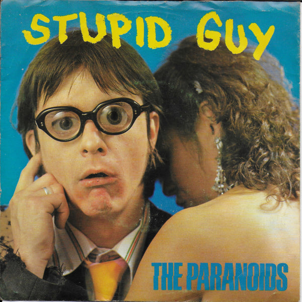 Paranoids - Stupid guy