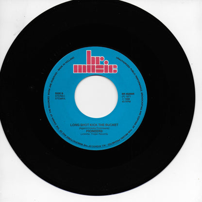 Pioneers - Let your yeah be yeah / Long shot kick the bucket
