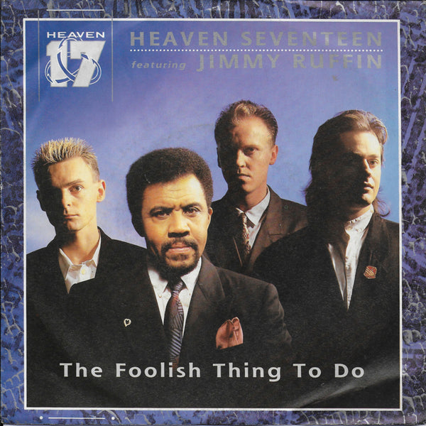 Heaven 17 feat. Jimmy Ruffin - The foolish thing to do