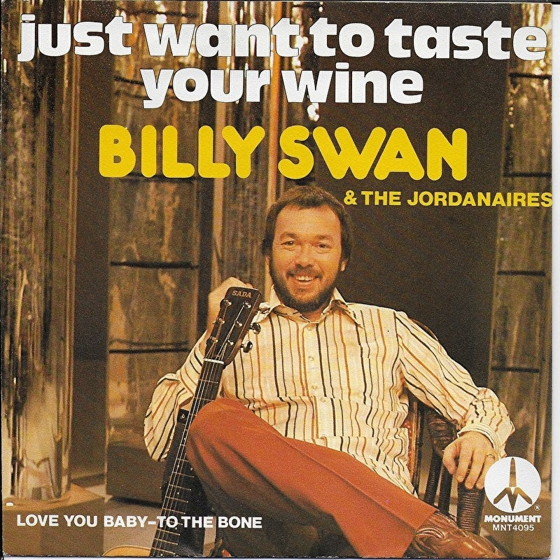 Billy Swan & The Jordanaires - Just want to taste your wine