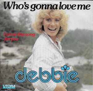 Debbie - Who's gonna love me