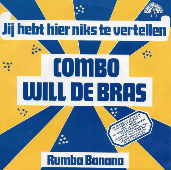 Combo Will de Bras - Jij hebt hier niks te vertellen