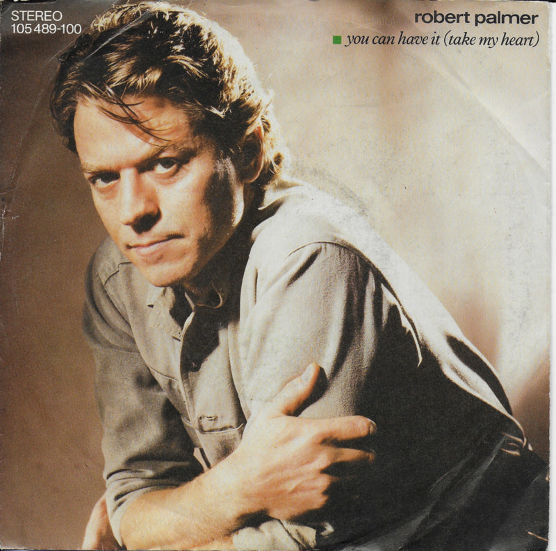 Robert Palmer - You can have it (take my heart)