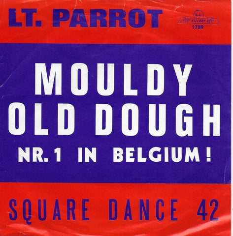 LT. Parrot - Mouldy old dough
