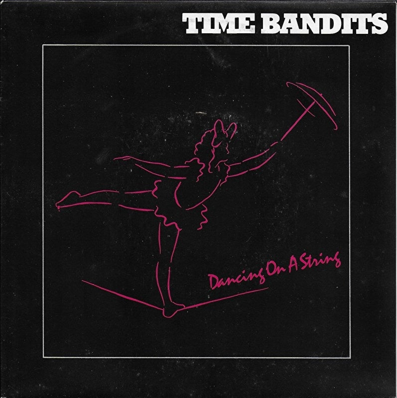 Time Bandits - Dancing on a string
