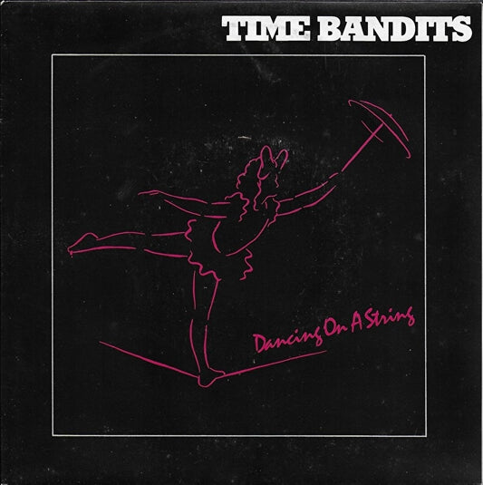Time Bandits - Dancing on a string