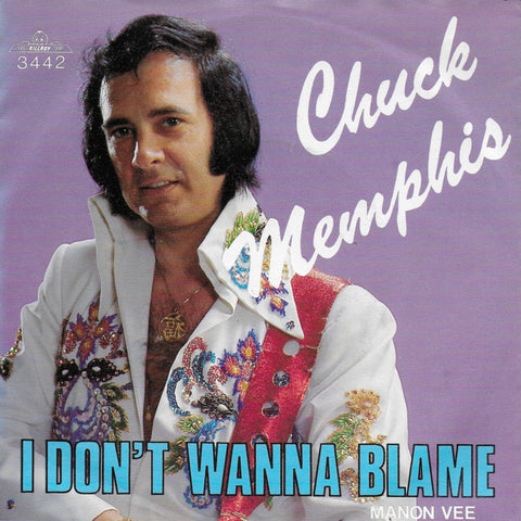 Chuck Memphis - I don't wanna blame