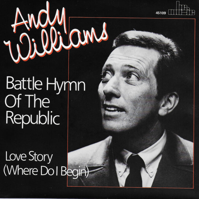 Andy Williams - Battle hymn of the republic / Love story (where do I begin)