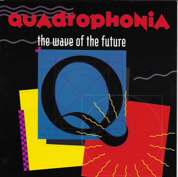 Quadrophonia - The wave of the future