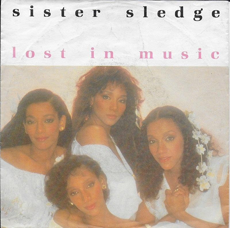 Sister Sledge - Lost in music (1984 uitgave)