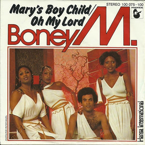 Boney M - Mary's boy child / Oh my Lord
