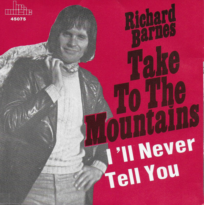 Richard Barnes - Take to the mountains / I'll never tell you