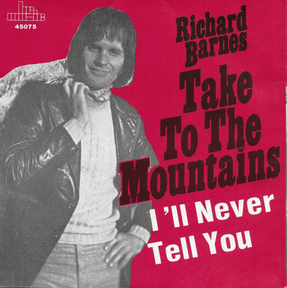 Richard Barnes - Take to the mountains / I'll never tell you