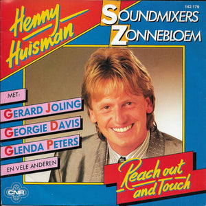 Henny Huisman en "Soundmixers voor Zonnebloem" - Reach out and touch