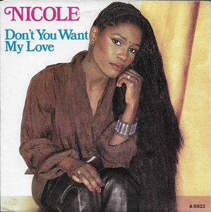 Nicole - Don't you want my love