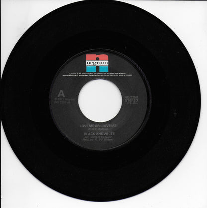 Black & White - Love me or leave me