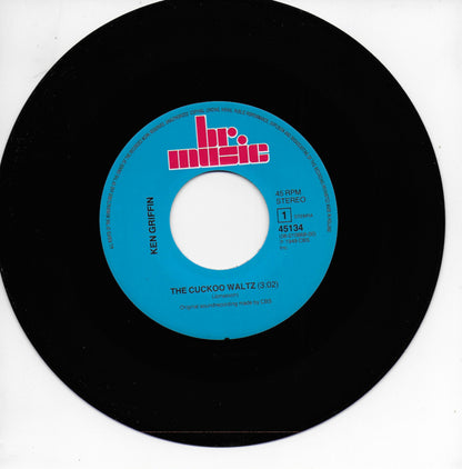 Ken Griffin - The cuckoo waltz / You can't be true, dear
