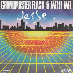Grandmaster Flash & Melle Mel - Jesse