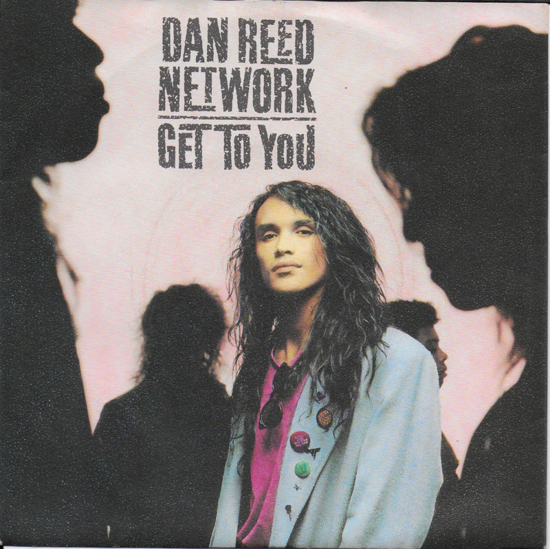 Dan Reed Network - Get to you