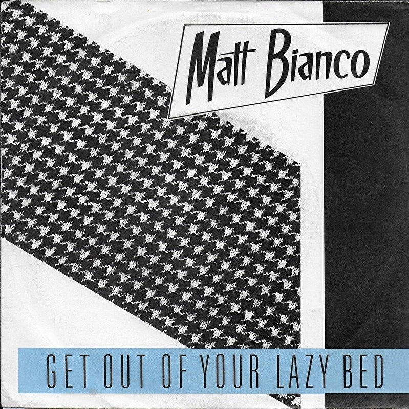 Matt Bianco - Get out of your lazy bed