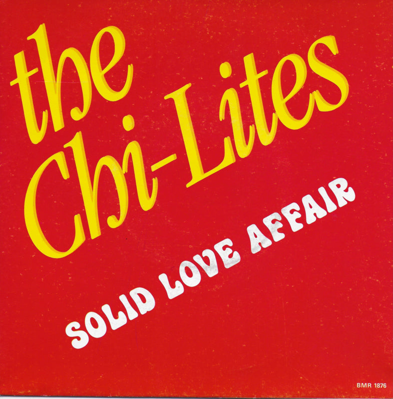 Chi-Lites - Solid love affair
