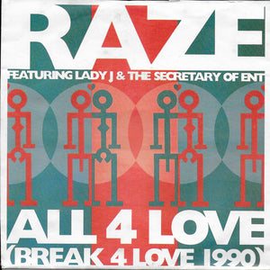 Raze feat. Lady J & the Secretary of Ent - All 4 love (break for love 1990)
