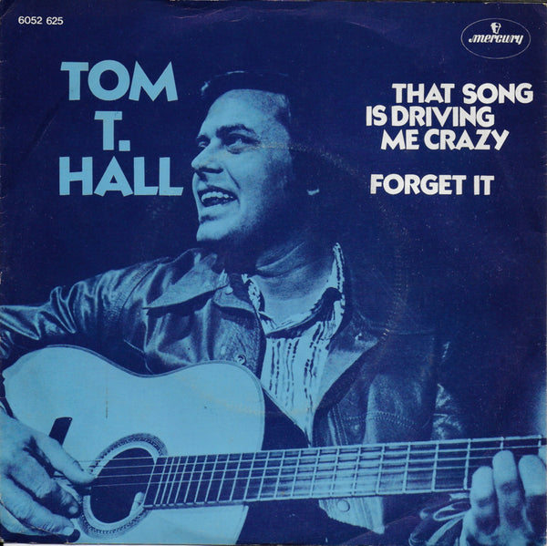 Tom T. Hall - That song is driving me crazy