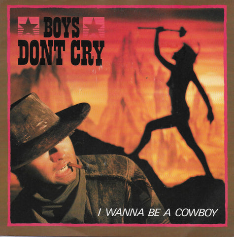 Boys don't cry - I wanna be a cowboy