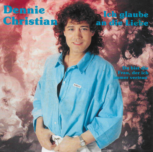 Dennie Christian - Ich glaube an die liebe