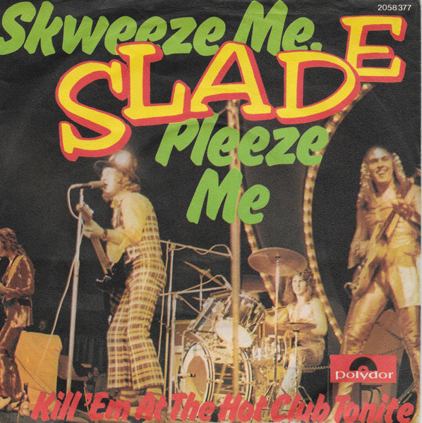 Slade - Skweeze me, pleeze me (Duitse uitgave)