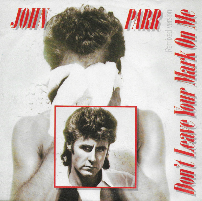 John Parr - Don't leave your mark on me