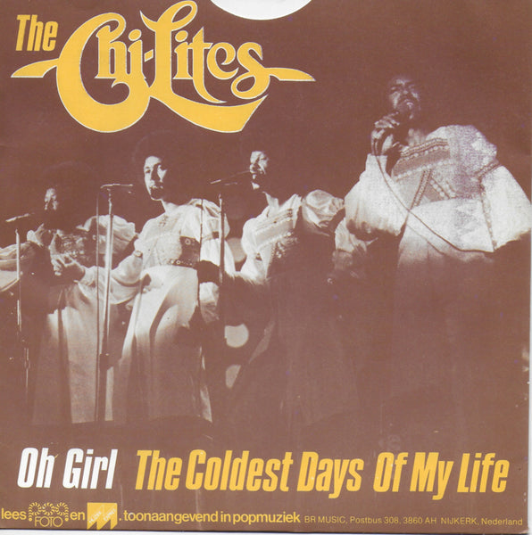 Chi-Lites - Oh girl / The coldest days of my life