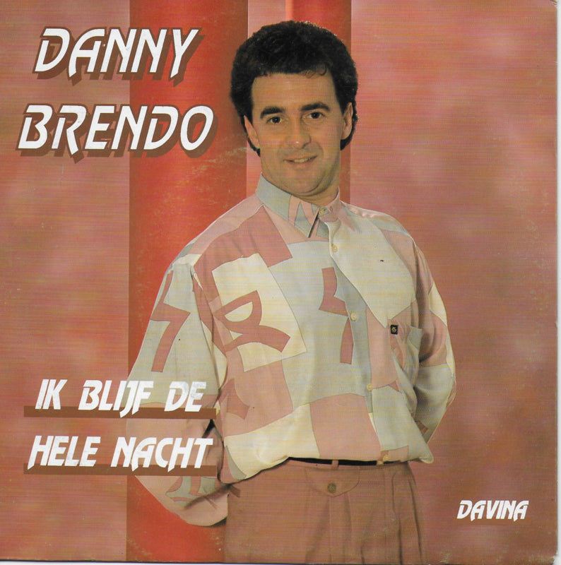 Danny Brendo - Ik blijf de hele nacht